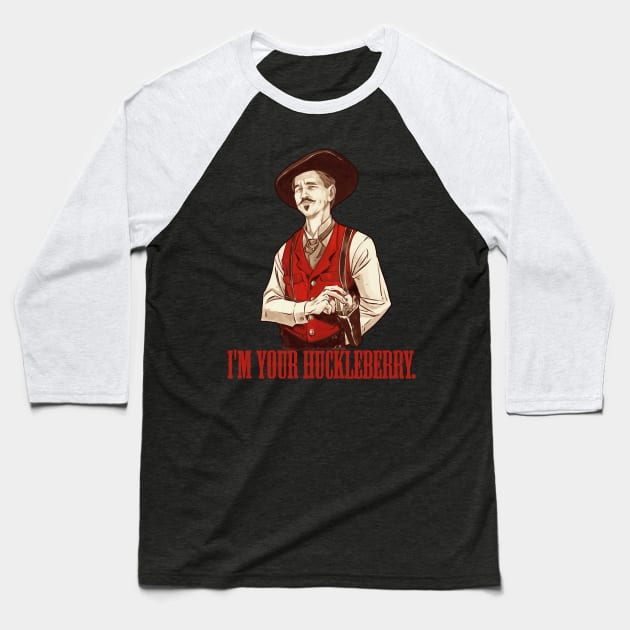 Be Proud Of Doc Holliday I'm Your Huckleberry About Secrets Baseball T-Shirt by BondarBeatboxer